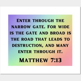 Bible Verse Matthew 7:13 Posters and Art